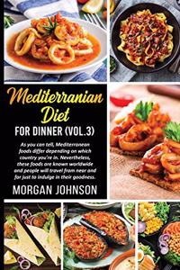 MEDITERRANEAN DIET FOR DINNER (Vol. 3)