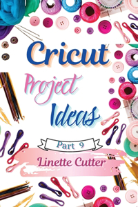 Cricut Project ideas