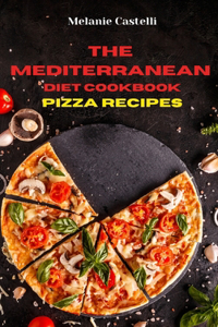 The Mediterranean Diet Cookbook Pizza Recipes