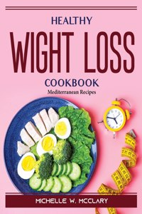 Healthy Wight Loss Cookbook