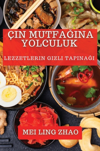 Çin Mutfağına Yolculuk