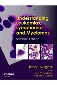 Understanding Leukemias, Lymphomas and Myelomas