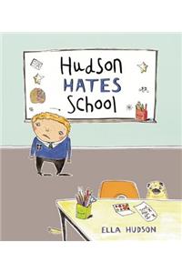 Hudson Hates School