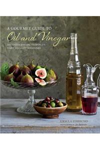 A Gourmet Guide to Oil & Vinegar