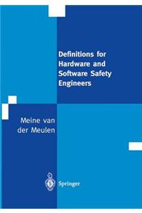 Definitions for Hardware and Software Safety Engineers