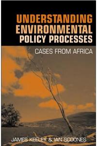 Understanding Environmental Policy Processes