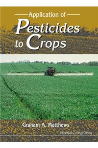 Application of Pesticides to Crops