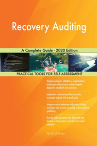 Recovery Auditing A Complete Guide - 2020 Edition