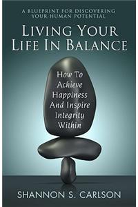 Living Your Life in Balance