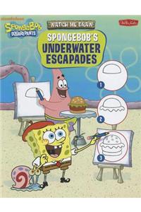 Watch Me Draw SpongeBob's Underwater Escapades