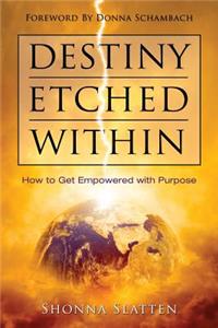 Destiny Etched Within