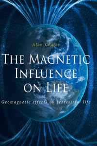 The Magnetic Influence on Life
