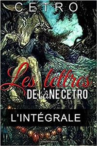 Les lettres de lâne Cetro: Lintégrale