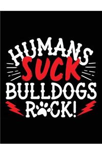 Humans Suck Bulldogs Rock