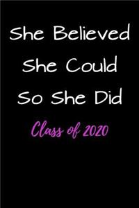 She Believed She Could So She Did Class of 2020