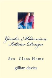 Gender Modernism Interior Design
