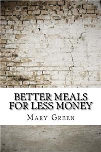 Better Meals for Less Money