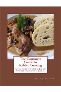 Gourmet's Guide to Rabbit Cooking