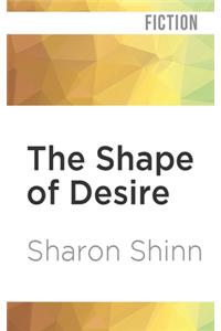 Shape of Desire