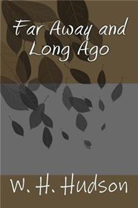 Far Away and Long Ago