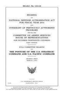 Hearing on National Defense Authorization Act for Fiscal Year 2014 and oversight of previously authorized programs before the Committee on Armed Services, House of Representatives, One Hundred Thirteenth Congress, first session