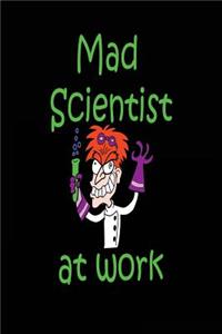 Mad Scientist at Work: Funny Kids Science Graphic Notebook