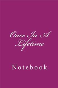 Once in a Lifetime