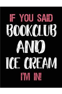 If You Said Bookclub and Ice Cream I'm in