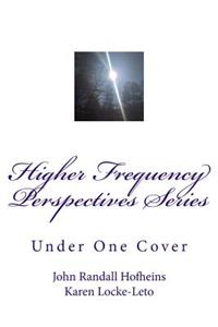 Higher Frequency Perspectives Series