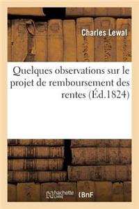 Quelques Observations Sur Le Projet de Remboursement Des Rentes