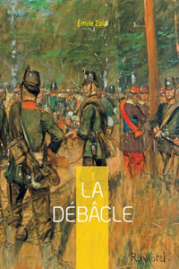 Débâcle: Le dix-neuvième roman de la série des Rougon-Macquart