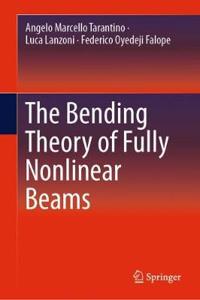 Bending Theory of Fully Nonlinear Beams