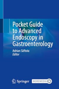 Pocket Guide to Advanced Endoscopy in Gastroenterology