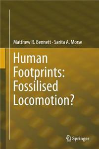 Human Footprints: Fossilised Locomotion?