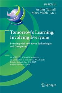 Tomorrow's Learning: Involving Everyone. Learning with and about Technologies and Computing