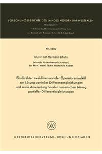 Direkter Zweidimensionaler Operatorenkalkül Zur Lösung Partieller Differenzengleichungen Und Seine Anwendung Bei Der Numerischen Lösung Partieller Differentialgleichungen