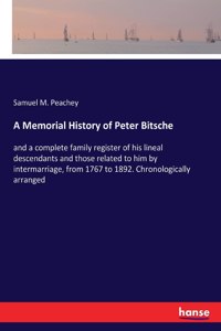 Memorial History of Peter Bitsche