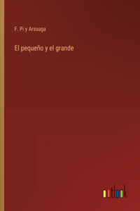 pequeño y el grande