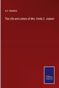 Life and Letters of Mrs. Emily C. Judson