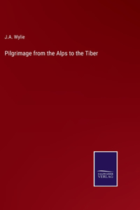 Pilgrimage from the Alps to the Tiber