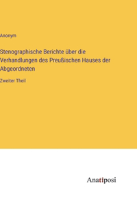 Stenographische Berichte über die Verhandlungen des Preußischen Hauses der Abgeordneten