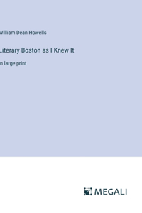 Literary Boston as I Knew It