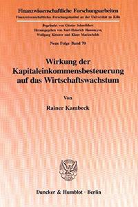 Wirkung Der Kapitaleinkommensbesteuerung Auf Das Wirtschaftswachstum