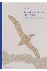 Tschechische Literatur 1945-2000 Tendenzen, Autoren, Materialien