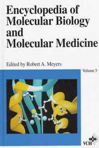Encyclopedia of Molecular Biology and Molecular Medicine
