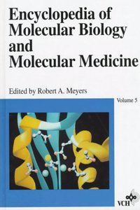 Encyclopedia of Molecular Biology and Molecular Medicine: v. 5