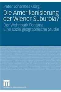 Die Amerikanisierung der Wiener Suburbia?