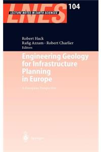 Engineering Geology for Infrastructure Planning in Europe