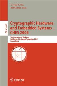 Cryptographic Hardware and Embedded Systems - Ches 2005
