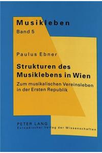 Strukturen Des Musiklebens in Wien